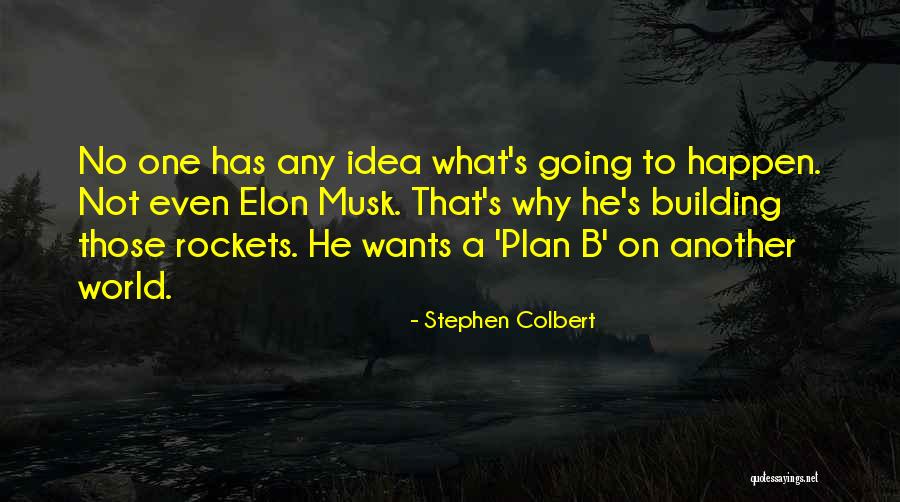 Buscariniciar Quotes By Stephen Colbert Buscariniciar Quotes By Stephen Colbert