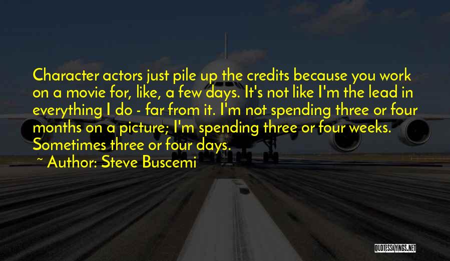 Buscemi Quotes By Steve Buscemi