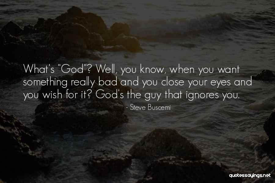Buscemi Quotes By Steve Buscemi Buscemi Quotes By Steve Buscemi