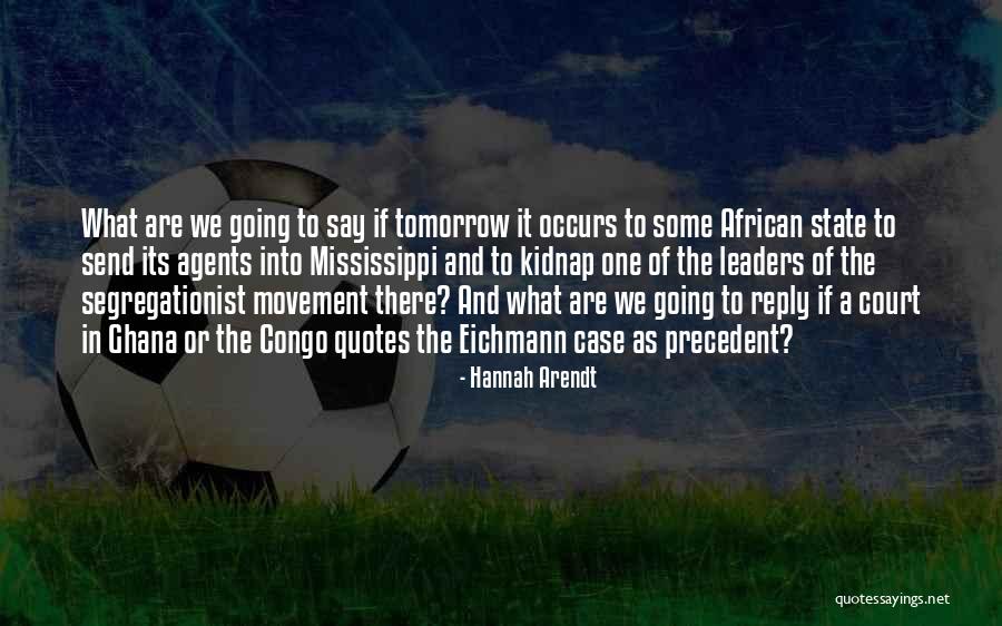 Buscher Bros Quotes By Hannah Arendt Buscher Bros Quotes By Hannah Arendt