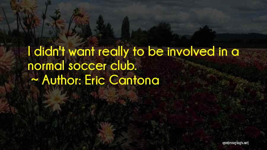 Buschini Wedding Quotes By Eric Cantona