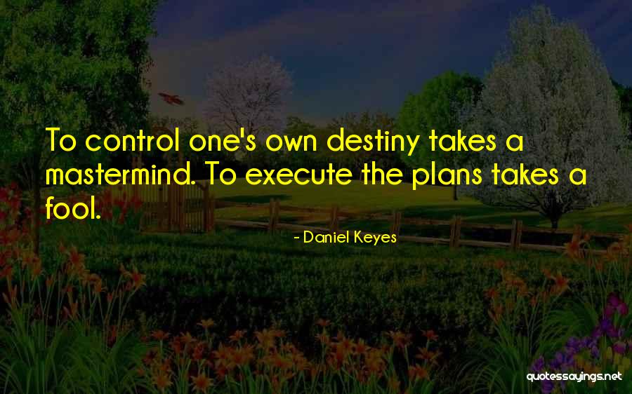 Buscot Lock Quotes By Daniel Keyes Buscot Lock Quotes By Daniel Keyes