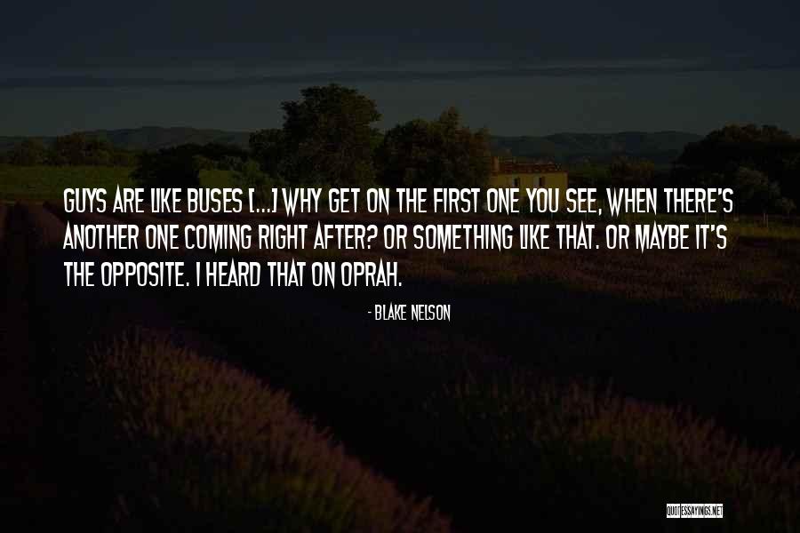 Buses Quotes By Blake Nelson Buses Quotes By Blake Nelson