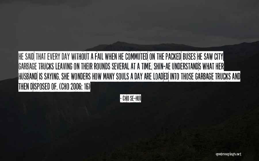 Buses Quotes By Cho Se-Hui Buses Quotes By Cho Se-Hui