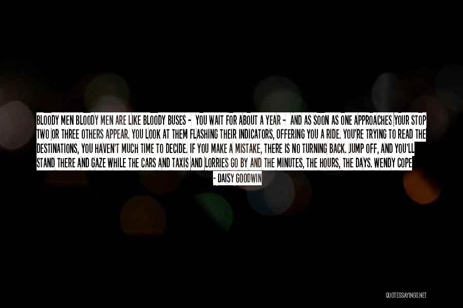 Buses Quotes By Daisy Goodwin Buses Quotes By Daisy Goodwin