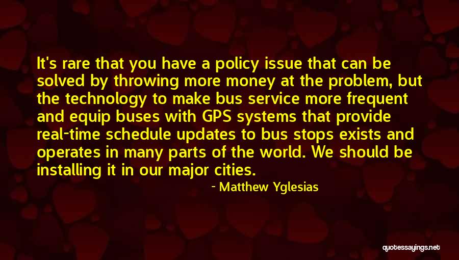 Buses Quotes By Matthew Yglesias Buses Quotes By Matthew Yglesias