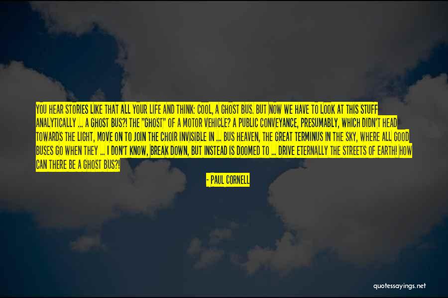 Buses Quotes By Paul Cornell Buses Quotes By Paul Cornell