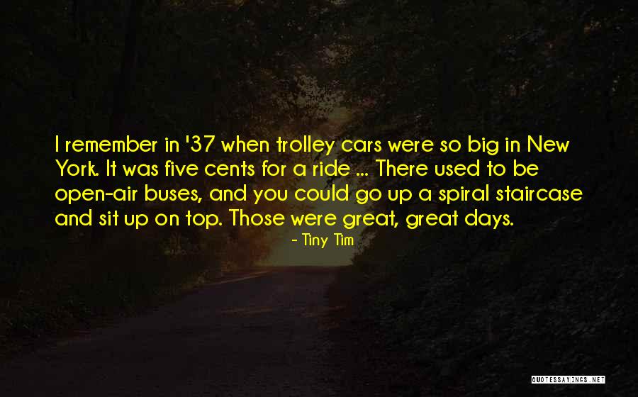 Buses Quotes By Tiny Tim Buses Quotes By Tiny Tim