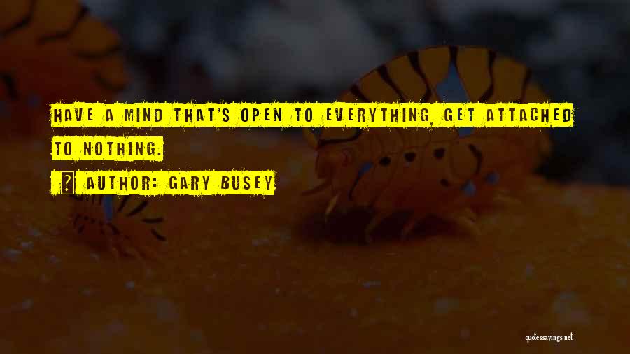 Busey Quotes By Gary Busey