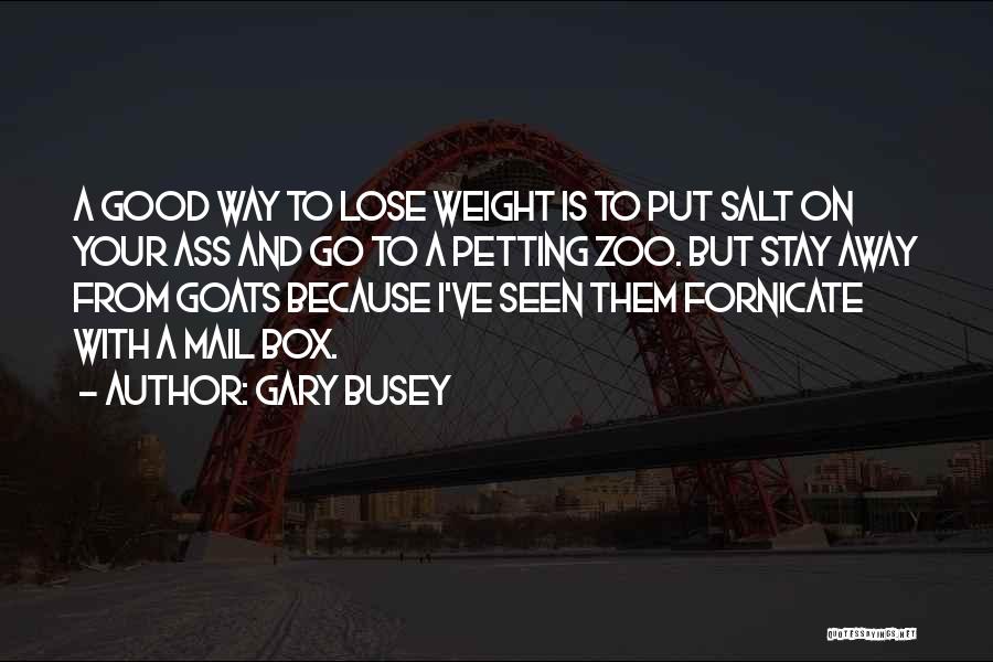 Busey Quotes By Gary Busey