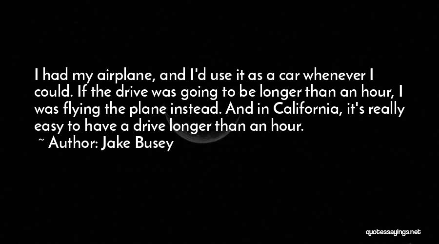 Busey Quotes By Jake Busey