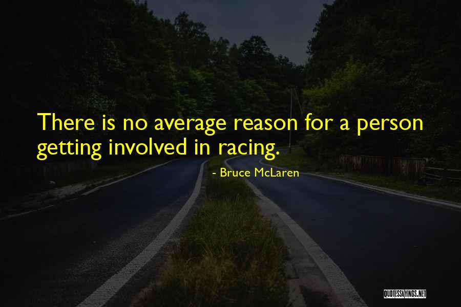 Busfield Arms Quotes By Bruce McLaren Busfield Arms Quotes By Bruce McLaren
