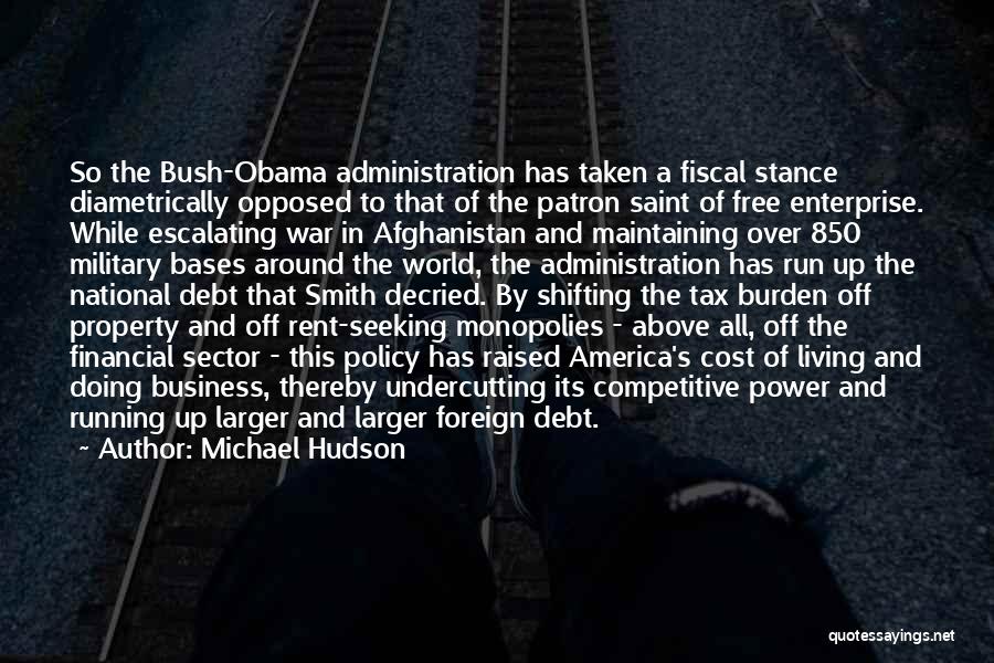 Bush Afghanistan Quotes By Michael Hudson