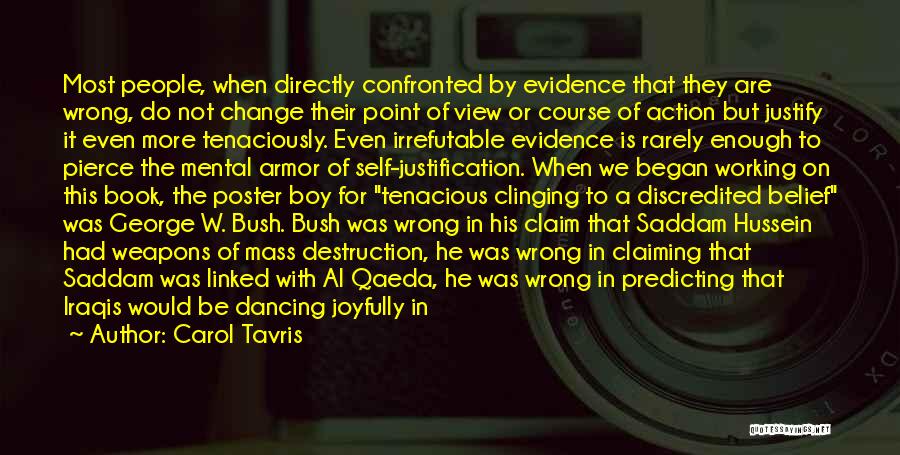 Bush Al Qaeda Quotes By Carol Tavris