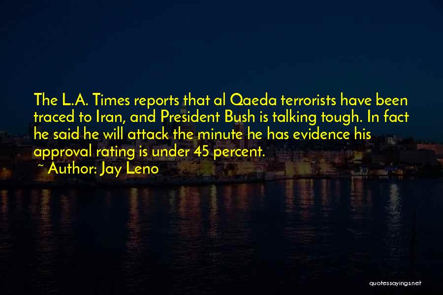 Bush Al Qaeda Quotes By Jay Leno