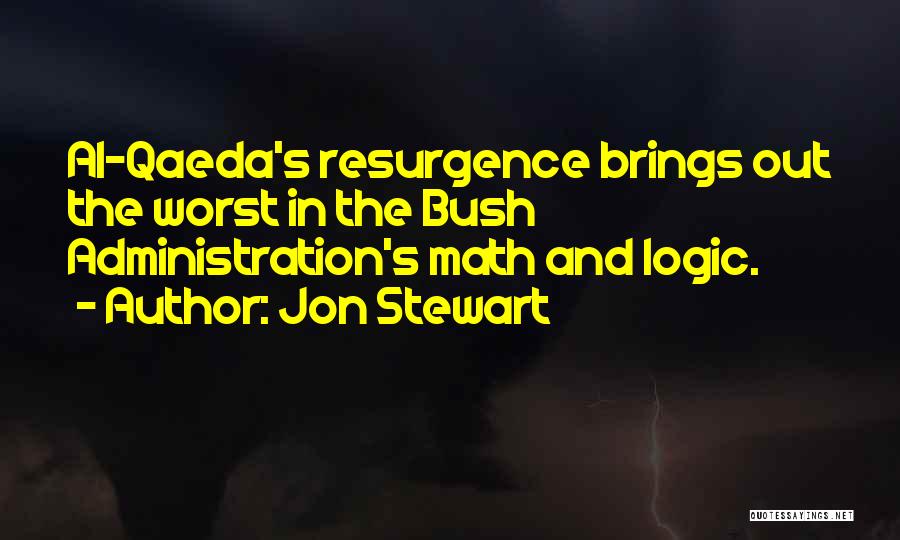 Bush Al Qaeda Quotes By Jon Stewart