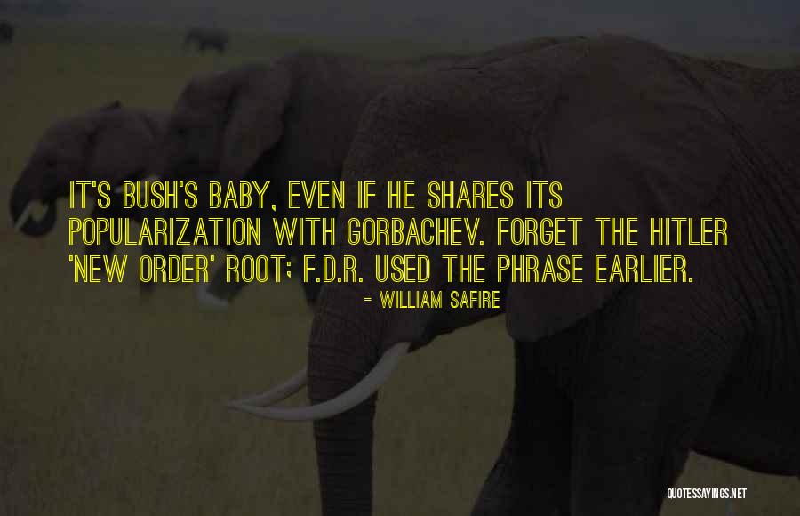 Bush Baby Quotes By William Safire Bush Baby Quotes By William Safire