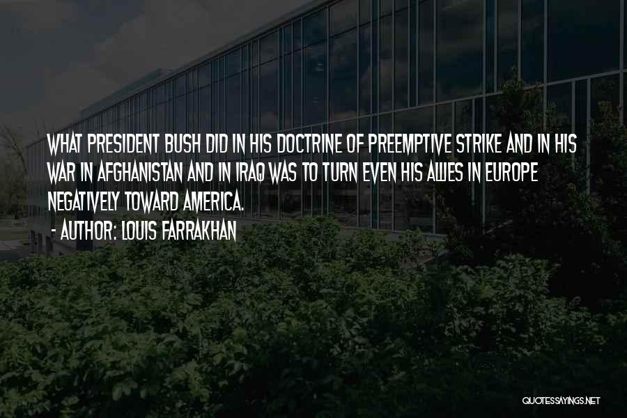 Bush Doctrine Quotes By Louis Farrakhan