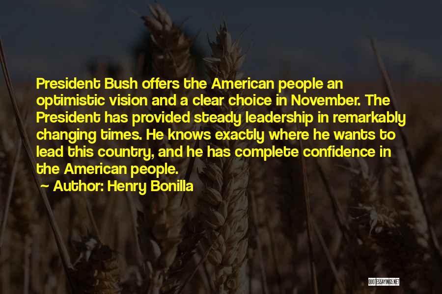 Bush Quotes By Henry Bonilla
