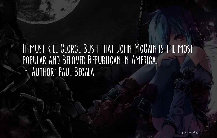 Bush Quotes By Paul Begala