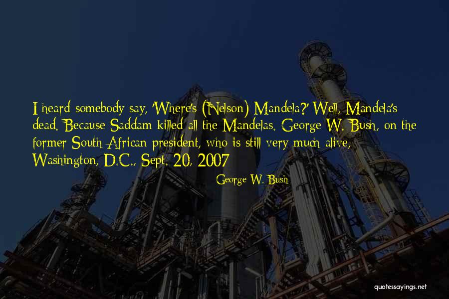 Bush Saddam Quotes By George W. Bush Bush Saddam Quotes By George W. Bush
