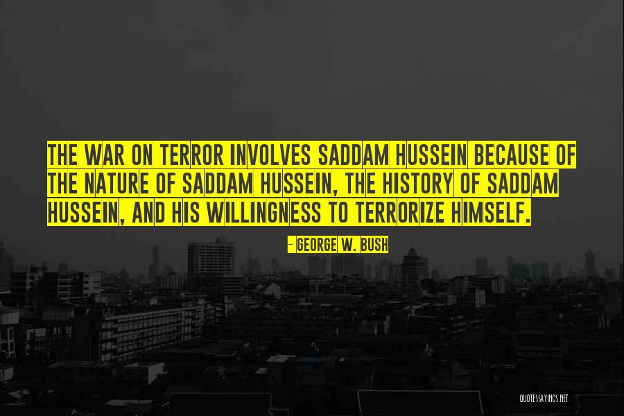 Bush Saddam Quotes By George W. Bush Bush Saddam Quotes By George W. Bush