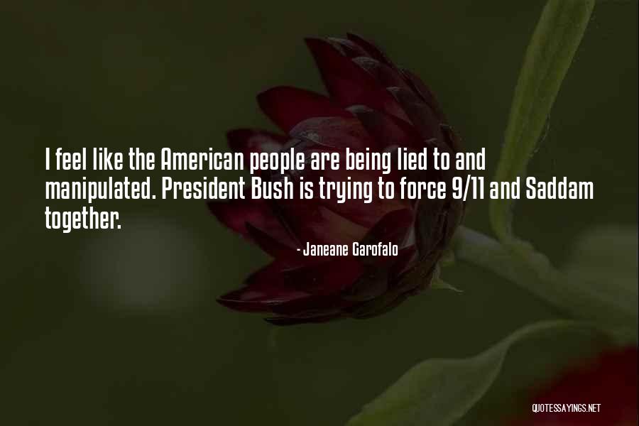 Bush Saddam Quotes By Janeane Garofalo Bush Saddam Quotes By Janeane Garofalo