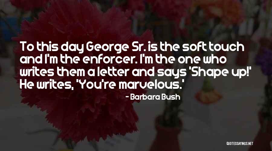 Bush Sr Quotes By Barbara Bush Bush Sr Quotes By Barbara Bush