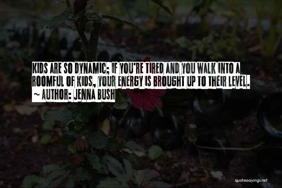 Bush Walk Quotes By Jenna Bush