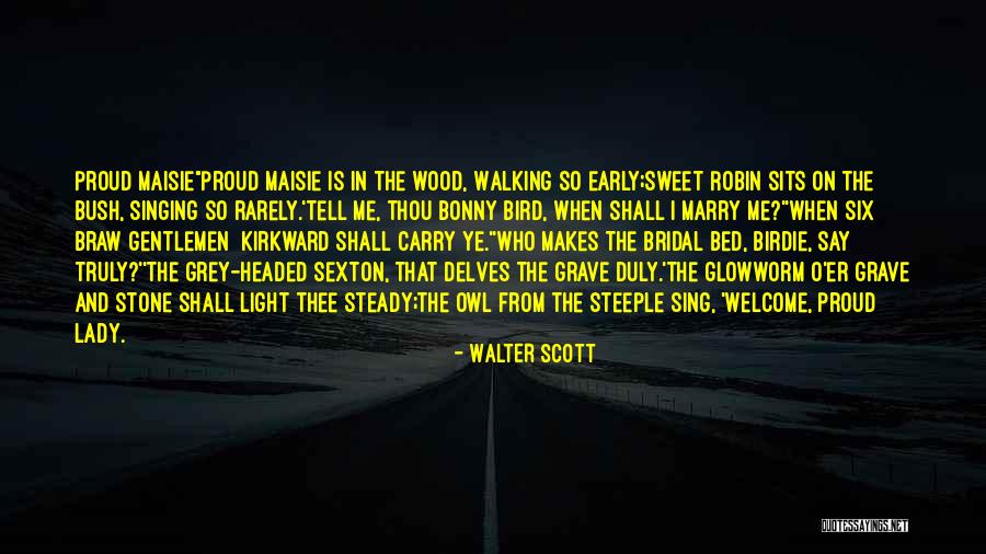 Bush Walking Quotes By Walter Scott