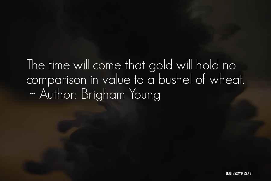 Bushel Quotes By Brigham Young