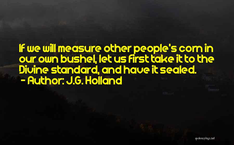 Bushel Quotes By J.G. Holland