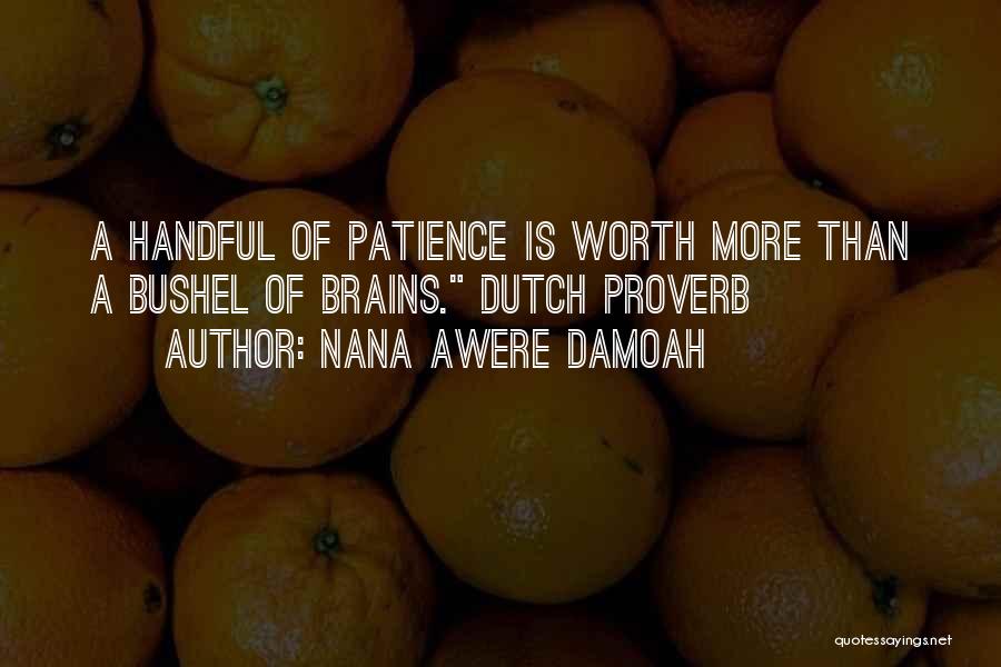 Bushel Quotes By Nana Awere Damoah