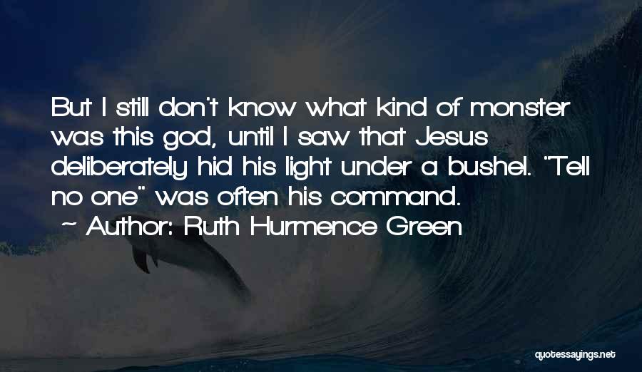 Bushel Quotes By Ruth Hurmence Green
