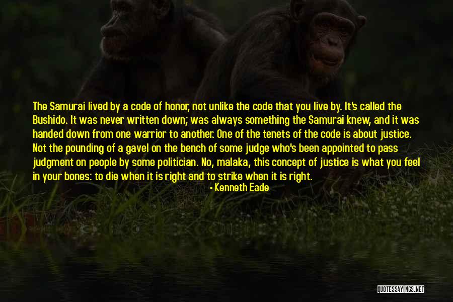 Bushido Warrior Quotes By Kenneth Eade Bushido Warrior Quotes By Kenneth Eade