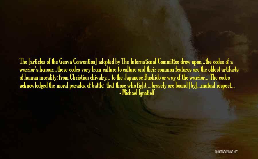 Bushido Warrior Quotes By Michael Ignatieff Bushido Warrior Quotes By Michael Ignatieff