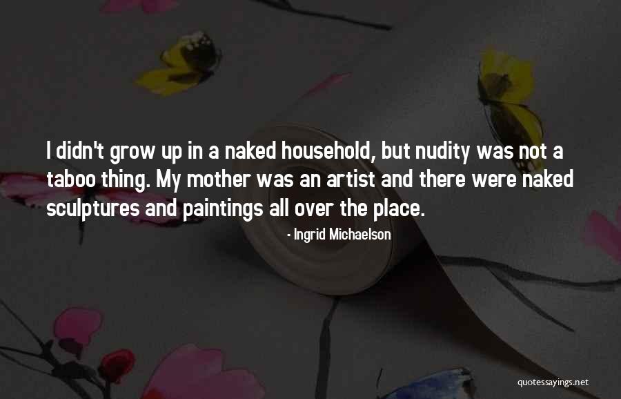 Bushkova Quotes By Ingrid Michaelson Bushkova Quotes By Ingrid Michaelson