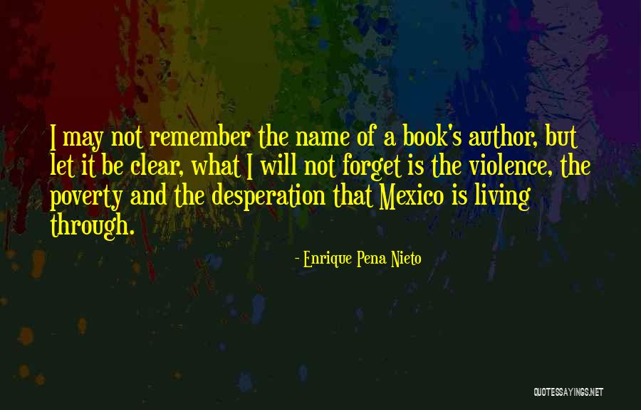 Bushmeat Crisis Quotes By Enrique Pena Nieto Bushmeat Crisis Quotes By Enrique Pena Nieto