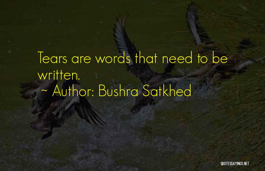 Bushra Satkhed Quotes 133812