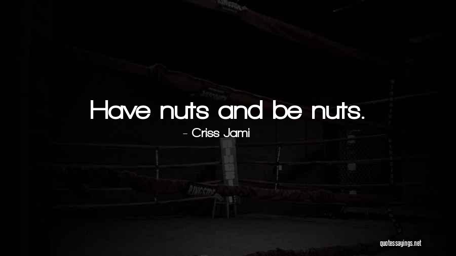 Bushwhacking Gear Quotes By Criss Jami Bushwhacking Gear Quotes By Criss Jami