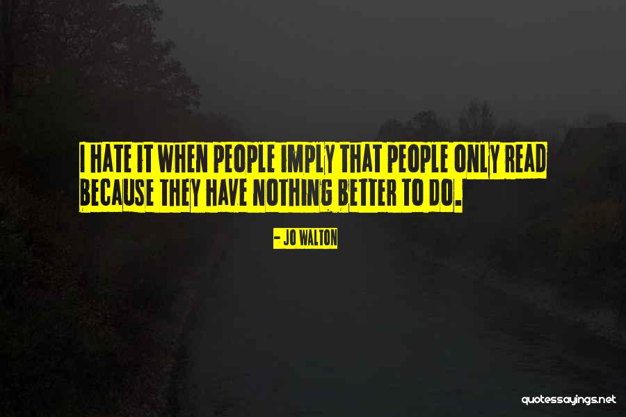 Busieness Quotes By Jo Walton Busieness Quotes By Jo Walton