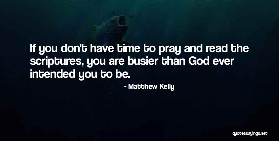 Busier Than A Quotes By Matthew Kelly Busier Than A Quotes By Matthew Kelly