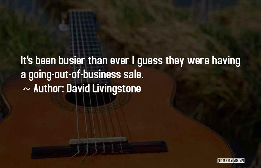 Busier Than Quotes By David Livingstone