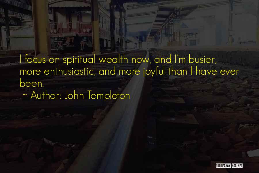 Busier Than Quotes By John Templeton