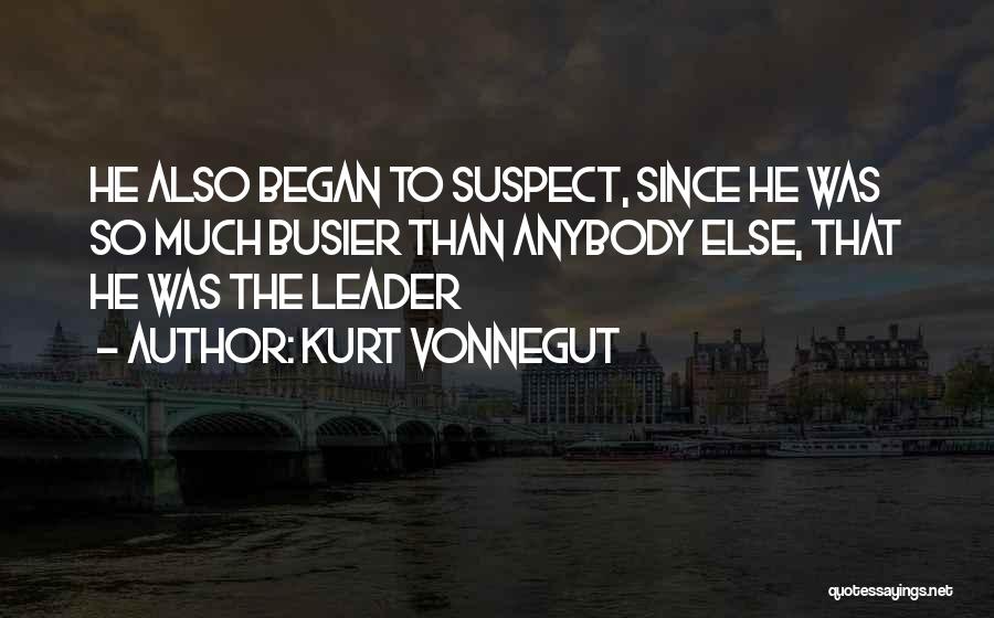 Busier Than Quotes By Kurt Vonnegut