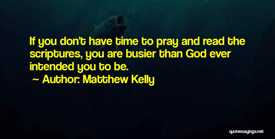 Busier Than Quotes By Matthew Kelly