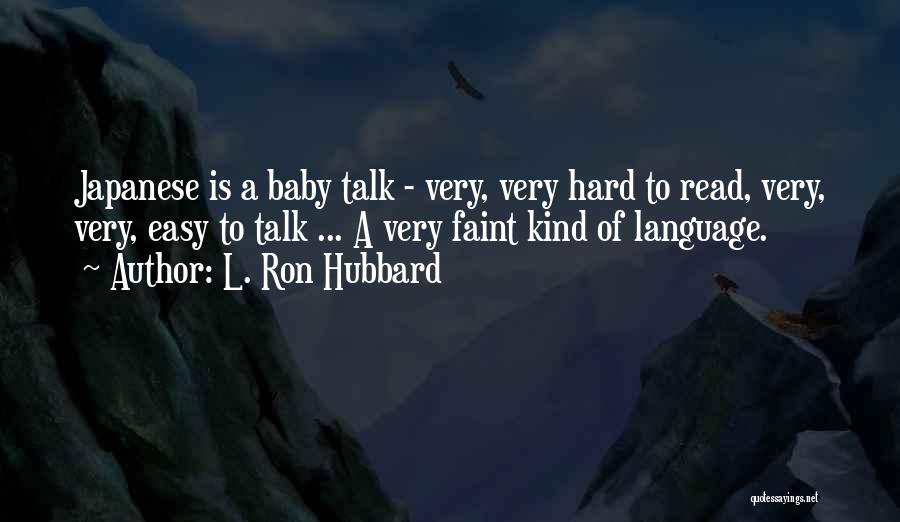 Busiest Airport Quotes By L. Ron Hubbard