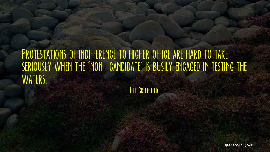 Busily Doing Nothing Quotes By Jeff Greenfield Busily Doing Nothing Quotes By Jeff Greenfield