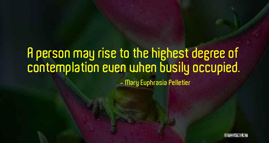 Busily Doing Nothing Quotes By Mary Euphrasia Pelletier Busily Doing Nothing Quotes By Mary Euphrasia Pelletier