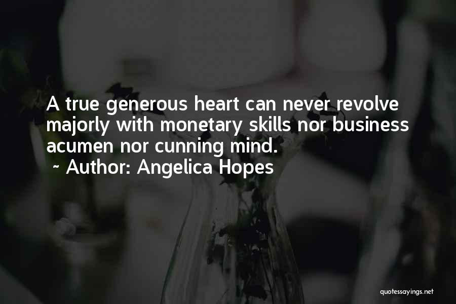 Business Acumen Quotes By Angelica Hopes